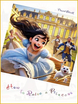 cover image of How to Raise a Princess